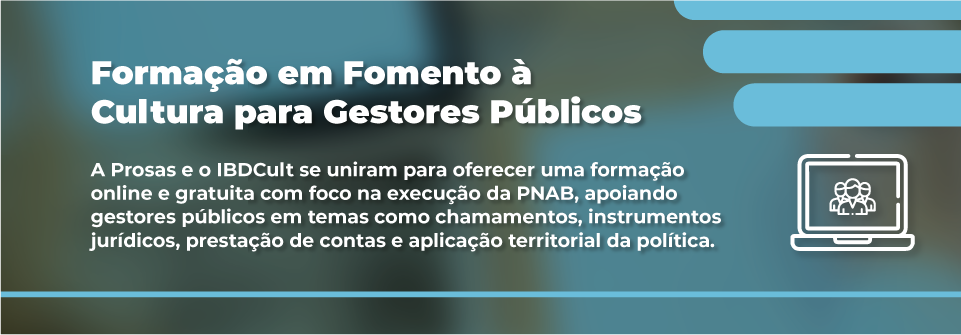 Formação em Fomento à Cultura para Gestores Públicos